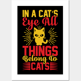 In A Cats Eye All Things Belong To Cats T Shirt For Women Men Posters and Art